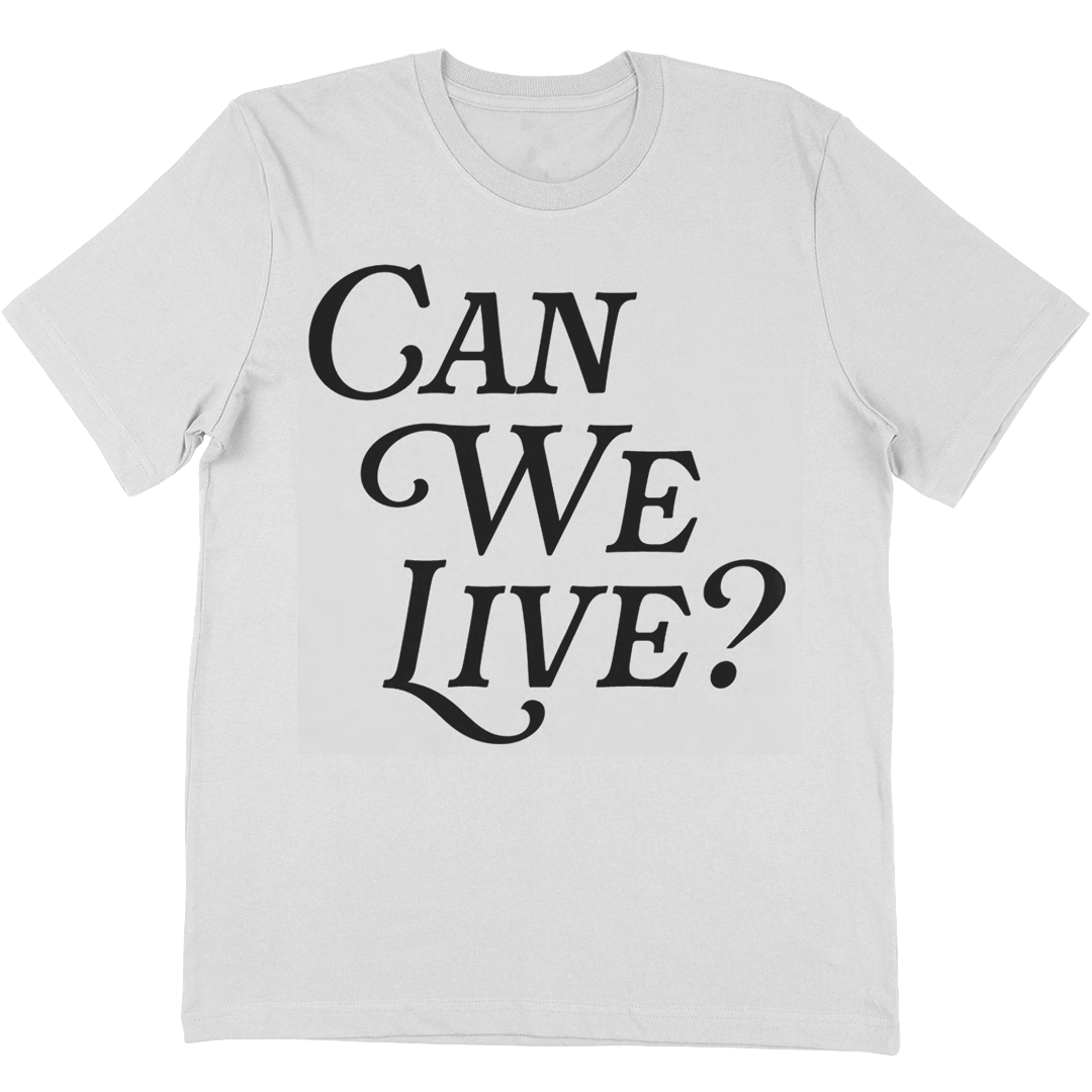 BMDTGO "Can We Live?" T-Shirt In White