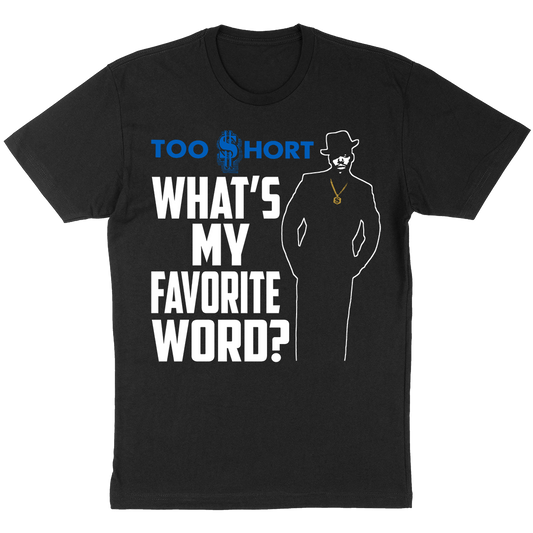 Too $hort "What's My Favorite Word?" T-Shirt