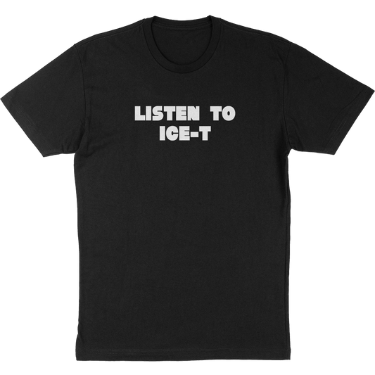 Ice T "Listen To" T-Shirt