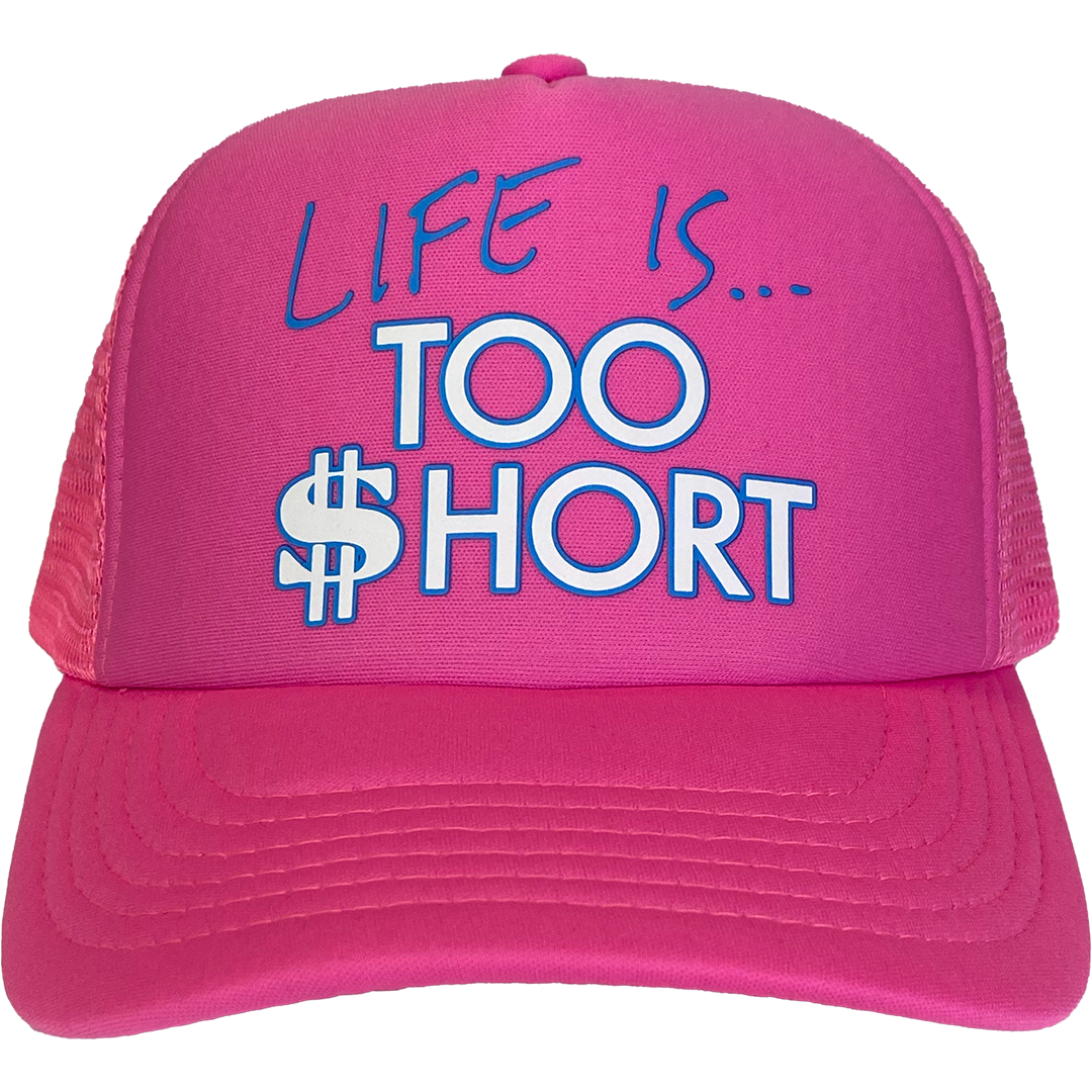 Too $hort "Life Is..." Trucker Hat in Pink