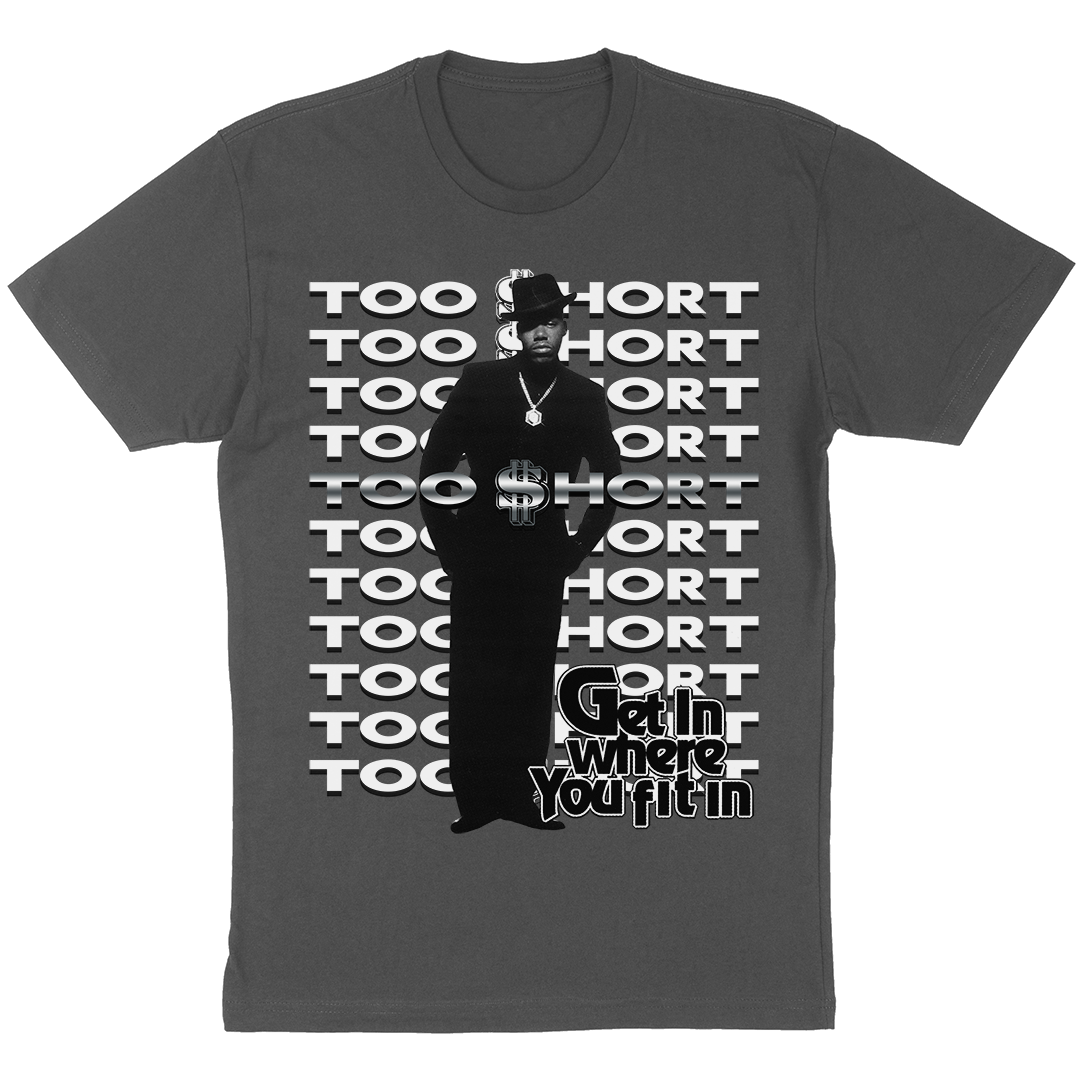 Too $hort "Get In Where You Fit In" T-Shirt