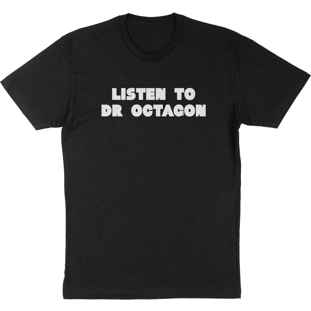 Dr Octagon "Listen To" T-Shirt