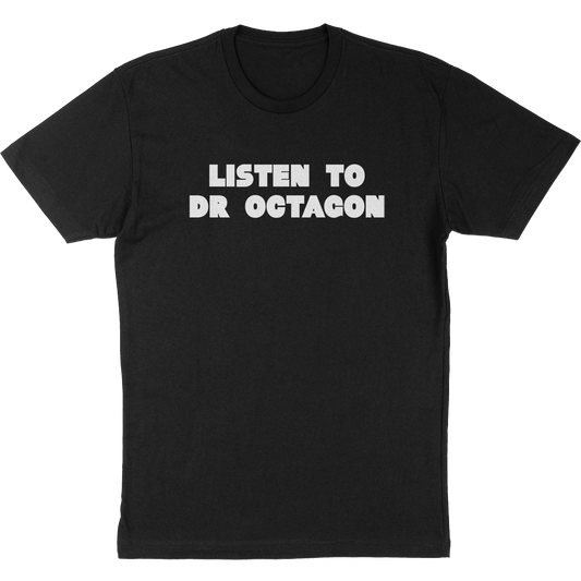 Dr Octagon "Listen To" T-Shirt