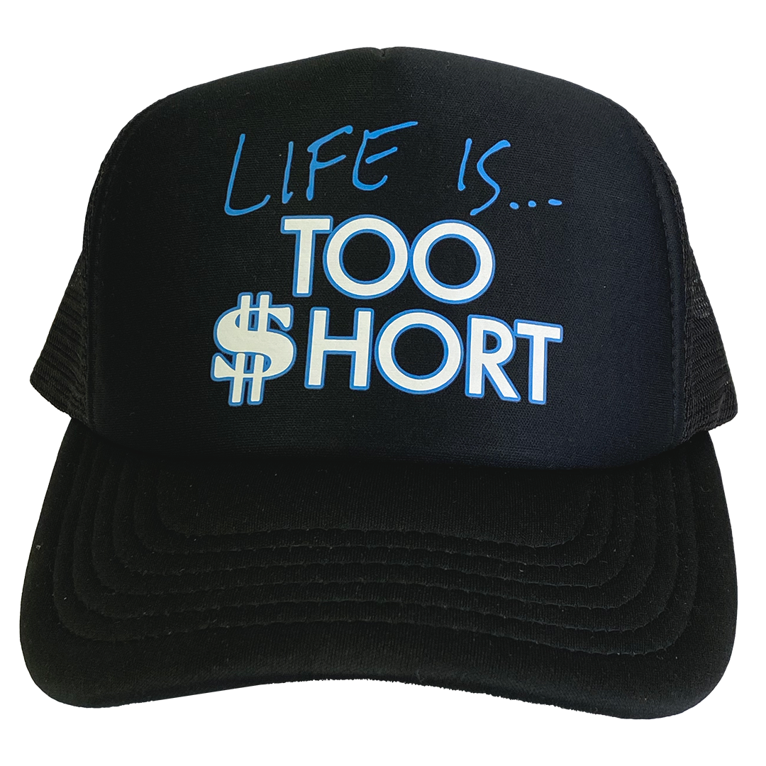 Too $hort "Life Is..." Trucker Hat