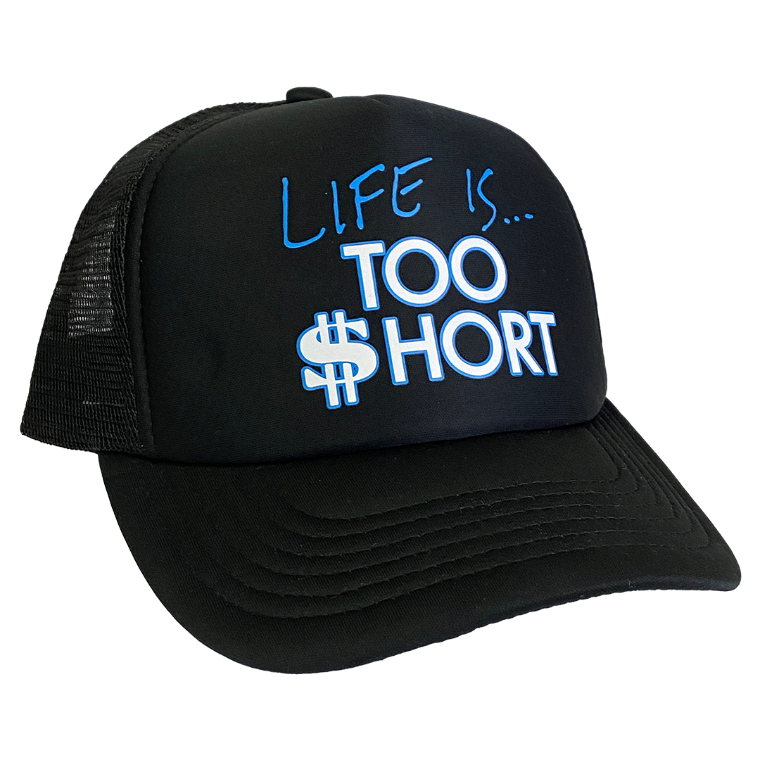 Too $hort "Life Is..." Trucker Hat