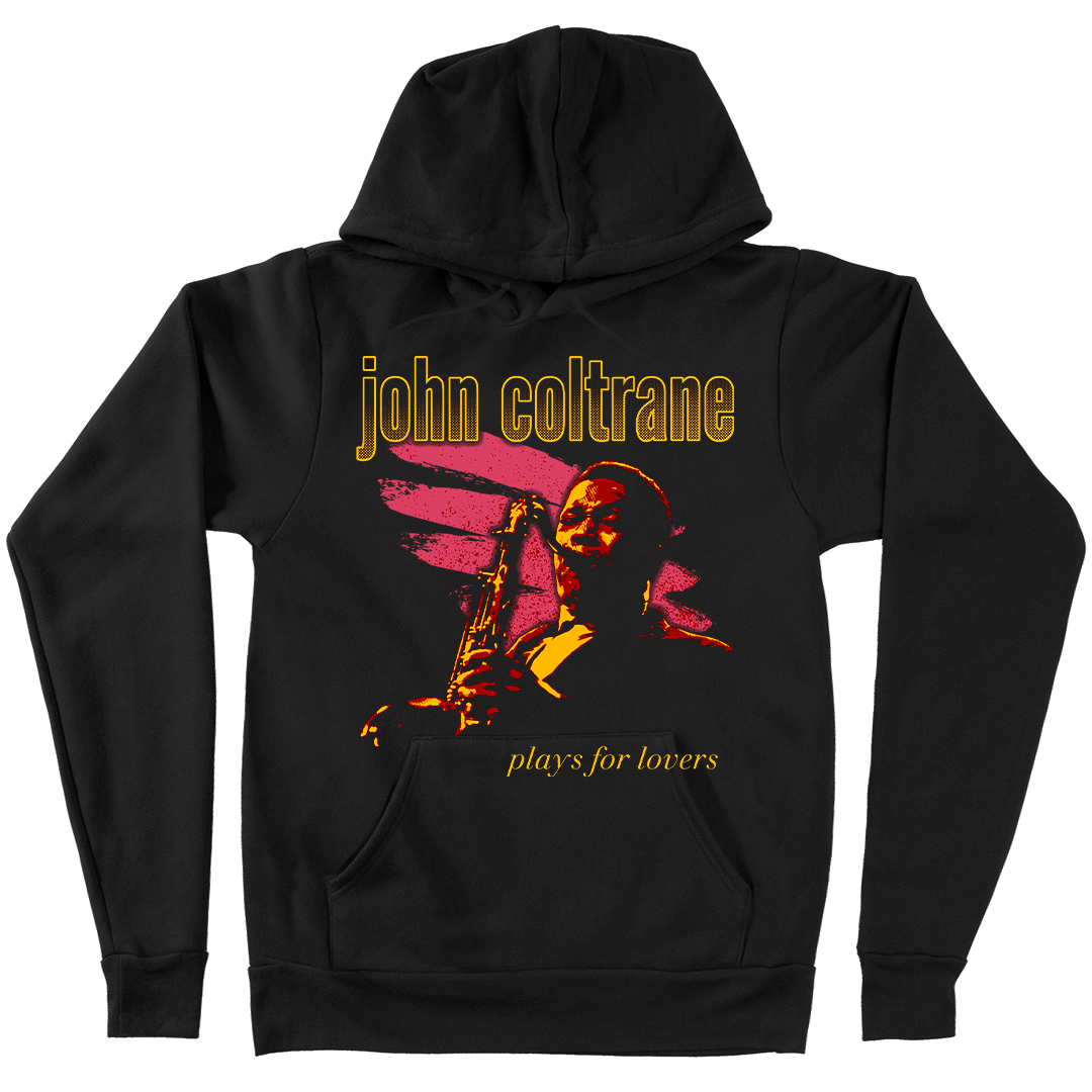 John Coltrane "Plays For Lovers" Pullover Hoodie