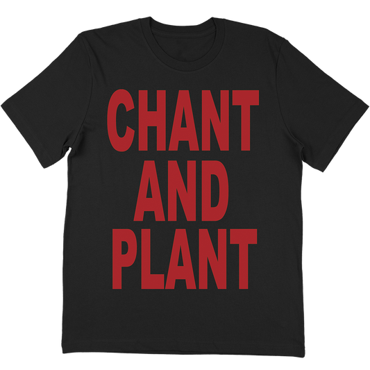 Live Resin "Chant And Plant" T-Shirt