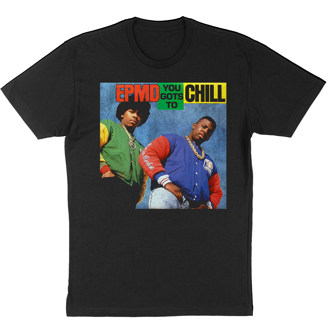 EPMD "You Gots To Chill" T-Shirt