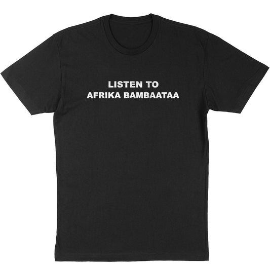 Afrika Bambaataa "Listen To" T-Shirt