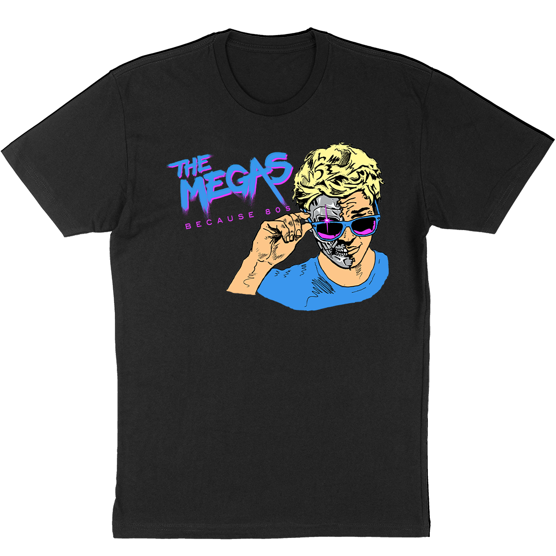 The Megas "Because 80s" Legacy Design T-Shirt